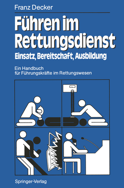 Führen im Rettungsdienst von Decker,  Franz