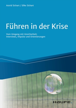 Führen in der Krise von Sichart,  Astrid von, Sichart,  Silke