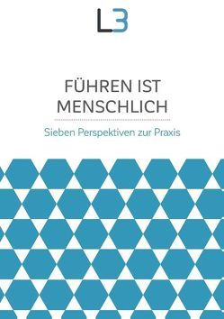 Führen ist menschlich von Fischli,  Claudius, Krainz,  Ewald, Langthaler,  Ute, Peyer,  Ruth, Warhanek,  Christoph