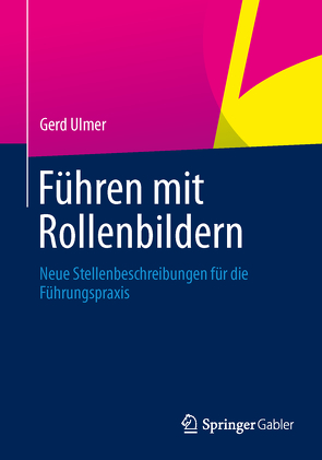 Führen mit Rollenbildern von Ulmer,  Gerd