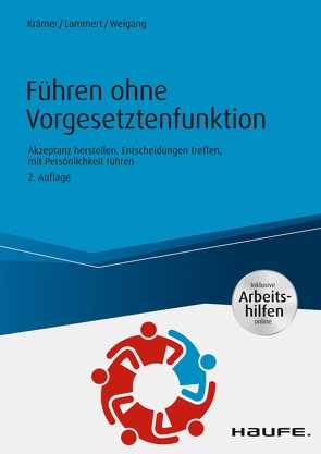 Führen ohne Vorgesetztenfunktion – inkl. Arbeitshilfen online von Krämer,  Daniela, Lammert,  Kathrein, Weigang,  Silke