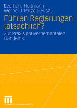 Führen Regierungen tatsächlich? von Holtmann,  Everhard, Patzelt,  Werner J.