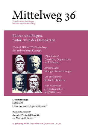 Führen und Folgen. Autorität in der Demokratie von Dietz,  Bernhard, Kraushaar,  Wolfgang, Kühl,  Stefan, Michael,  Christoph, Nippel,  Wilfried, Straßenberger,  Grit, Wassermann,  Felix