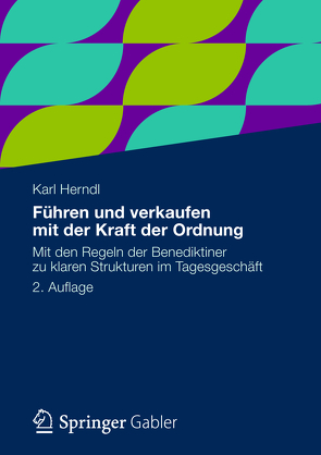 Führen und verkaufen mit der Kraft der Ordnung von Herndl,  Karl