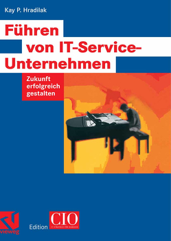 Führen von IT-Service-Unternehmen von Hradilak,  Kay P.