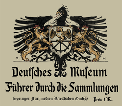 Führer durch die Sammlungen von Deutsches Museum