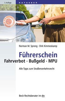 Führerschein Fahrverbot • Bußgeld • MPU von Kimmeskamp,  Dirk, Spreng,  Norman M.