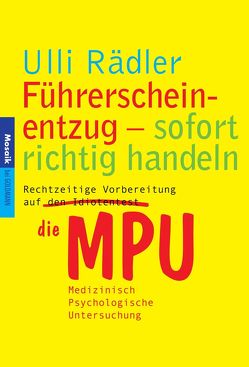 Führerscheinentzug – sofort richtig handeln von Rädler,  Ulli