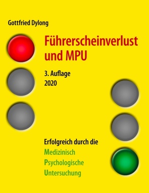 Führerscheinverlust und MPU (3. Auflage) von Dylong,  Gottfried