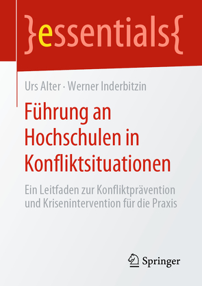 Führung an Hochschulen in Konfliktsituationen von Alter,  Urs, Inderbitzin,  Werner