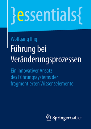 Führung bei Veränderungsprozessen von Illig,  Wolfgang