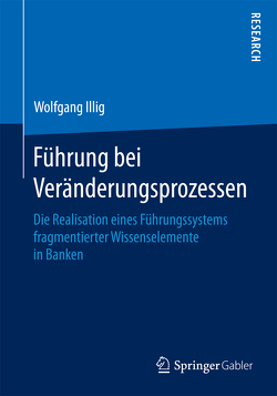 Führung bei Veränderungsprozessen von Illig,  Wolfgang