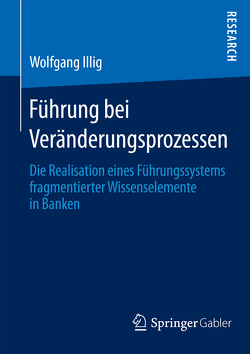 Führung bei Veränderungsprozessen von Illig,  Wolfgang