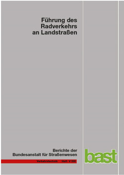 Führung des Radverkehrs an Landstraßen von Baier,  Reinhold, Leu,  Philipp, Rittershaus,  Julia