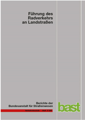 Führung des Radverkehrs an Landstraßen von Baier,  Reinhold, Leu,  Philipp, Rittershaus,  Julia