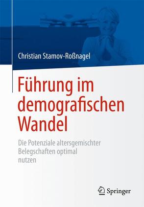 Führung im demografischen Wandel von Stamov-Roßnagel,  Christian