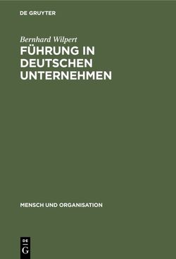 Führung in deutschen Unternehmen von Wilpert,  Bernhard