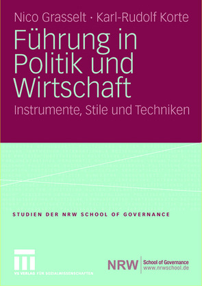 Führung in Politik und Wirtschaft von Grasselt,  Nico, Korte,  Karl-Rudolf