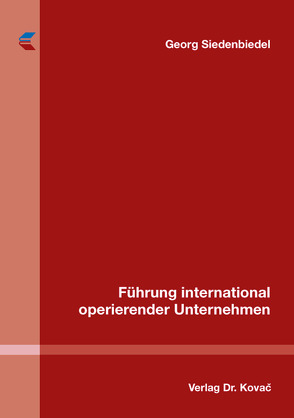 Führung international operierender Unternehmen von Siedenbiedel,  Georg