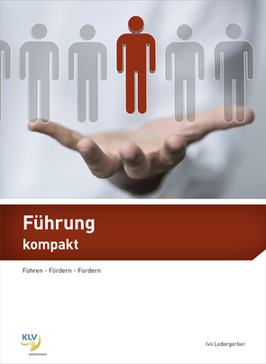 Führung kompakt von Ledergerber,  Ivo