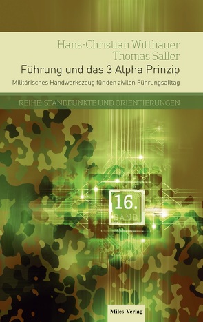 Führung und das 3 Alpha Prinzip von Saller,  Thomas, Witthauer,  Hans-Christian