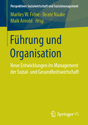 Führung und Organisation von Arnold,  Maik, Fröse,  Marlies W., Naake,  Beate