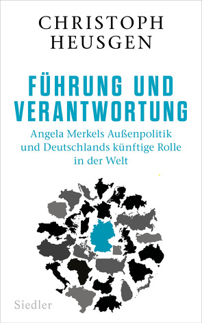 Führung und Verantwortung von Heusgen,  Christoph