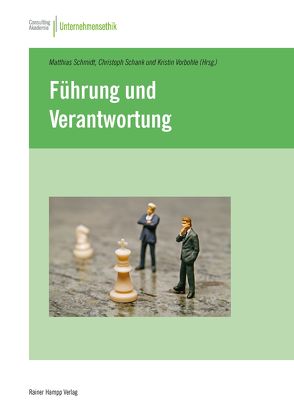 Führung und Verantwortung von Schank,  Christoph, Schmidt,  Matthias, Vorbohle,  Kristin