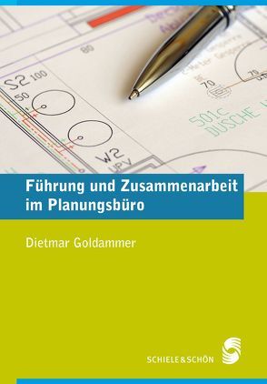 Führung und Zusammenarbeit im Planungsbüro von Goldammer,  Dietmar