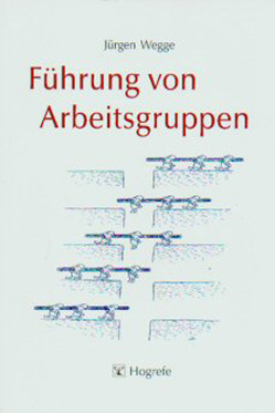 Führung von Arbeitsgruppen von Wegge,  Jürgen