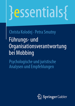 Führungs- und Organisationsverantwortung bei Mobbing von Kolodej,  Christa, Smutny,  Petra