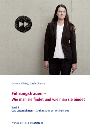 Führungsfrauen – Wie man sie findet und wie man sie bindet von Clausen,  Gisela, Edding,  Cornelia