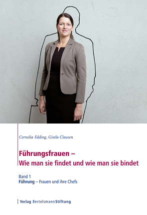 Führungsfrauen – Wie man sie findet und wie man sie bindet von Clausen,  Gisela, Edding,  Cornelia