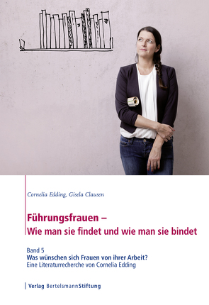 Führungsfrauen – Wie man sie findet und wie man sie bindet von Edding,  Cornelia