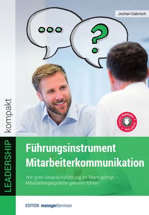 Führungsinstrument Mitarbeiterkommunikation von Jochen,  Gabrisch