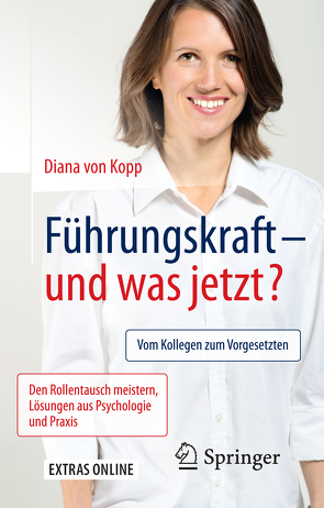 Führungskraft – und was jetzt? von Von Kopp,  Diana