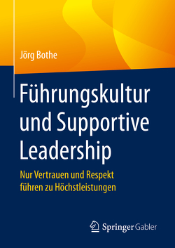 Führungskultur und Supportive Leadership von Bothe,  Jörg