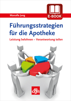 Führungsstrategien für die Apotheke von Jung,  Marcella