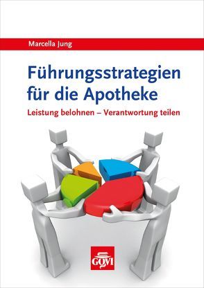 Führungsstrategien für die Apotheke von Jung,  Marcella