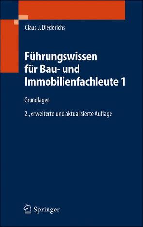 Führungswissen für Bau- und Immobilienfachleute 1 von Diederichs,  Claus Jürgen