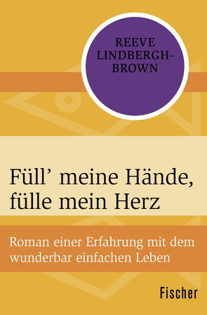 Füll’ meine Hände, fülle mein Herz von Lepsius,  Susanne, Lindbergh-Brown,  Reeve