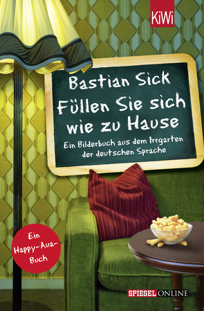 Füllen Sie sich wie zu Hause von Sick,  Bastian