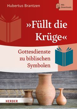 „Füllt die Krüge“ von Brantzen,  Hubertus