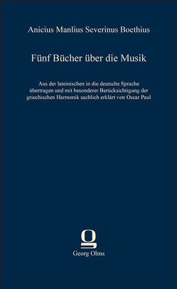 Fünf Bücher über die Musik von Boëthius,  Anicius Manlius Severinus