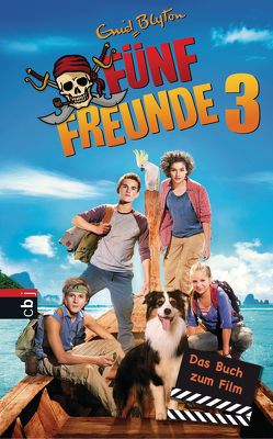 Fünf Freunde 3 – Das Buch zum Film von Blyton,  Enid