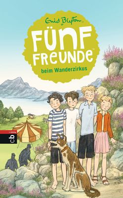 Fünf Freunde beim Wanderzirkus von Blyton,  Enid