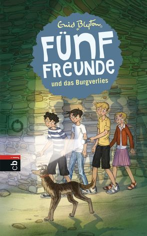 Fünf Freunde und das Burgverlies von Blyton,  Enid, Mooshammer-Lohrer,  Marita, Raidt,  Gerda