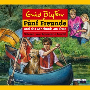 Fünf Freunde und das Geheimnis am Fluss von Blyton,  Enid, Christoph,  Silvia, Fendel,  Rosemarie