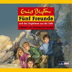 Fünf Freunde und das Ungeheuer aus der Tiefe von Blyton,  Enid, Christoph,  Silvia, Fendel,  Rosemarie