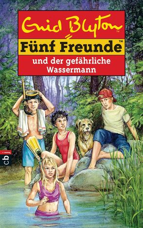 Fünf Freunde und der gefährliche Wassermann von Blyton,  Enid, Christoph,  Silvia